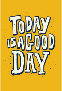 Decal dán tường Decal Slogan trang trí văn phòng Today is a good day Decal dán tường Decal Slogan trang trí văn phòng Today is a good day
